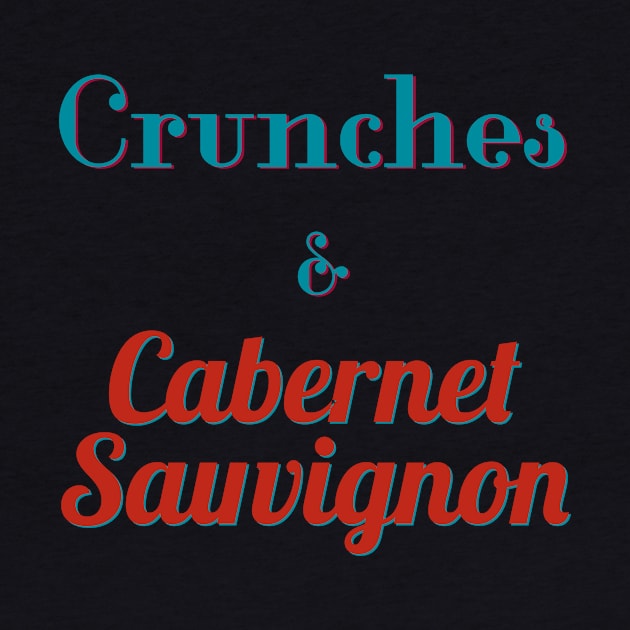 Crunches and Cabernet Sauvignon by abrushwithhumor